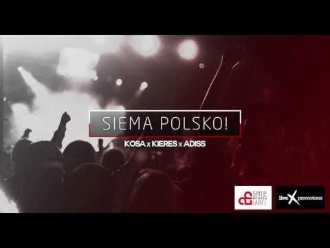 Adiss ✖ Kosa ✖ Kieres - Siema Polsko!
