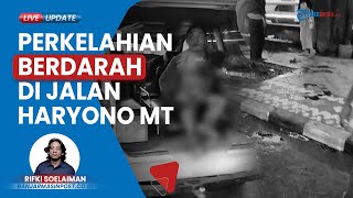 Perkelahian Berdarah di Jalan Haryono MT Depan Hotel Arya Barito, 1 Pria Dilarikan ke Rumah Sakit