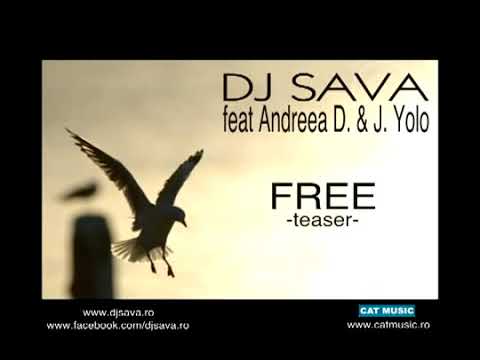 Dj Sava feat Andreea D.   J. Yolo - Free (MusicFree)