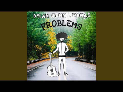 Problems - Dylan John Thomas