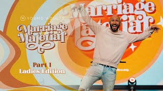CF Young Adults | Marriage Material // Part 1: Ladies Edition