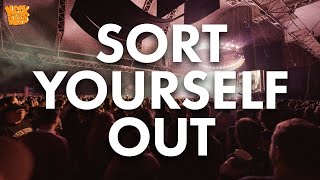Download lagu Sort Yourself Out mp3