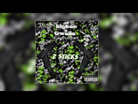 BigRae Gwalla - 2 Sticks (Official Audio)