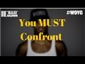 What You Fail To Confront Will OWN You Dre Baldwin