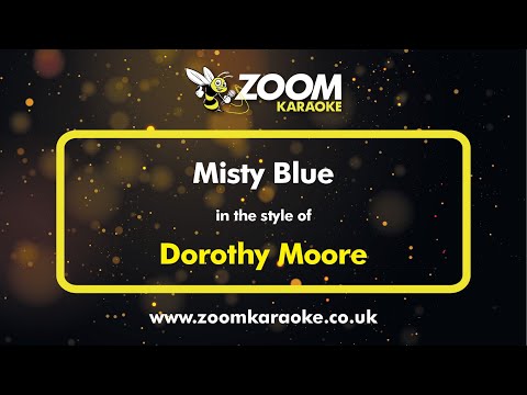 Dorothy Moore - Misty Blue - Karaoke Version from Zoom Karaoke