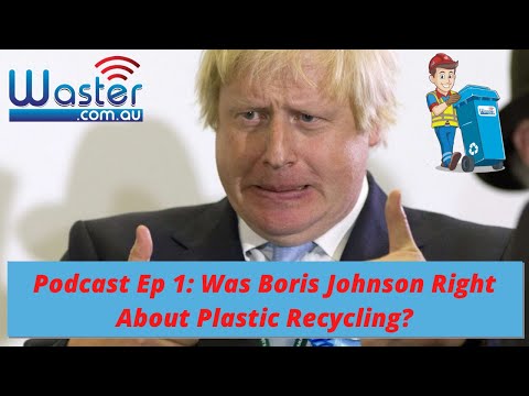 Ep. 1. Was Boris Johnson Right About Plastic Recycling? 👱‍♂️ Podcast