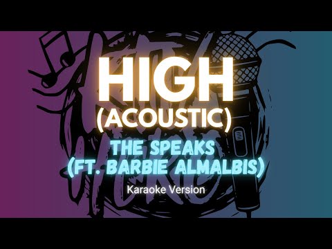 High (Acoustic) - The Speaks (ft. Barbie Almalbis) (KTV)