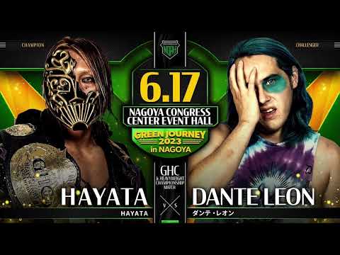 "I WILL ERASE YOU."  Dante Leon Vs HAYATA  at Green Journey in Nagoya 6/17/23 #noah_ghc