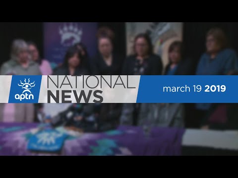 APTN National News March 19, 2019 – Reaction to Budget 2019, Court upholds an injunction