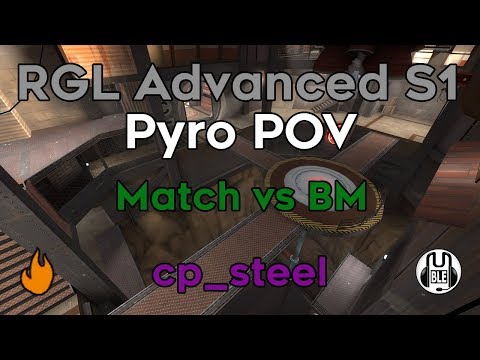 RGL Advanced HL TF2 Match egfug vs. BM cp_steel pyro POV w/ comms