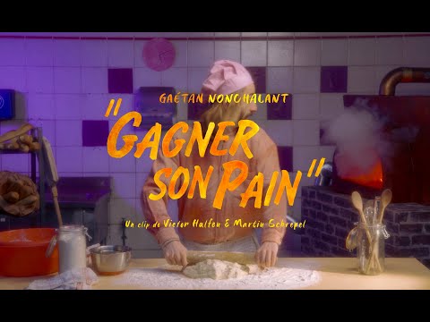 Gaetan Nonchalant - Gagner son pain