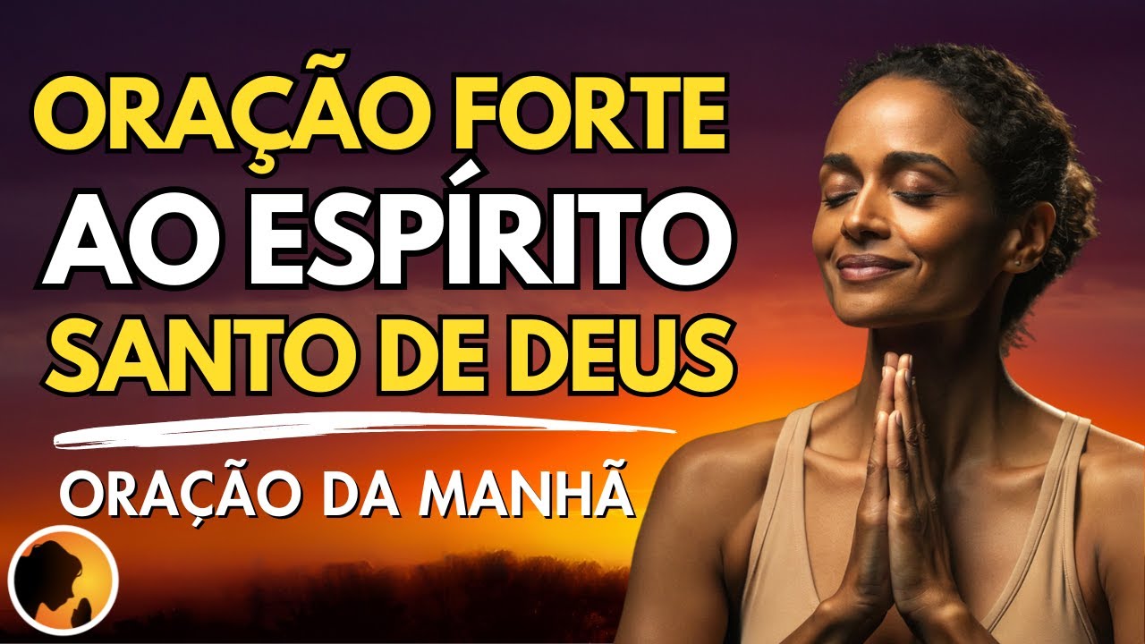 Faça AGORA esta ORAÇÃO muito FORTE ao ESPÍRITO SANTO