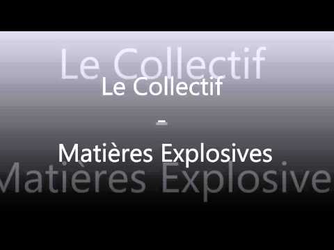 Le Collectif - Matières Explosives