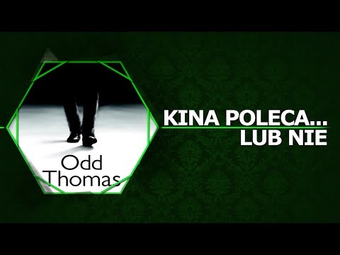 Kina Poleca... lub nie '24 - Odd Thomas
