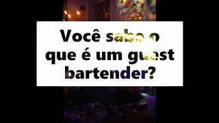 O QUE É UM GUEST BARTENDER?
