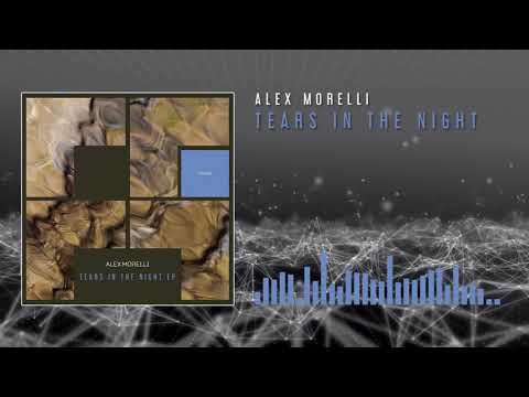 Alex Morelli - Tears In The Night