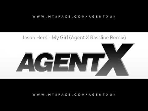 Jason Herd - My Girl (Agent X Bassline Remix)