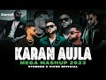 KARAN Aujla Mega Mashup StereoR Admirin You X You X Jee Ni Lagda X Try Me X Take It Easy X What