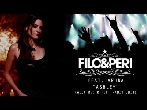 Filo & Peri feat. Aruna - Ashley (Alex M.O.R.P.H. Remix - Stiltje Radio Edit)