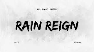 Rain Reign - Hillsong United (Lyrics)