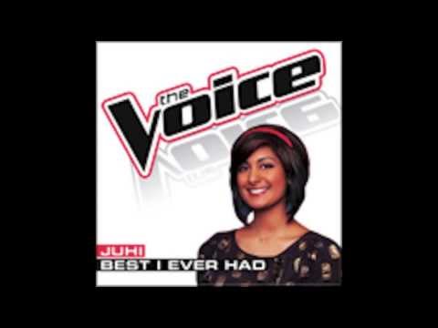 The Best I Ever Had - (The Voice USA Performance 2013) - Studio Version - Juhi