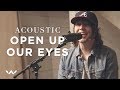 Open Up Our Eyes | Acoustic | Elevation Worship