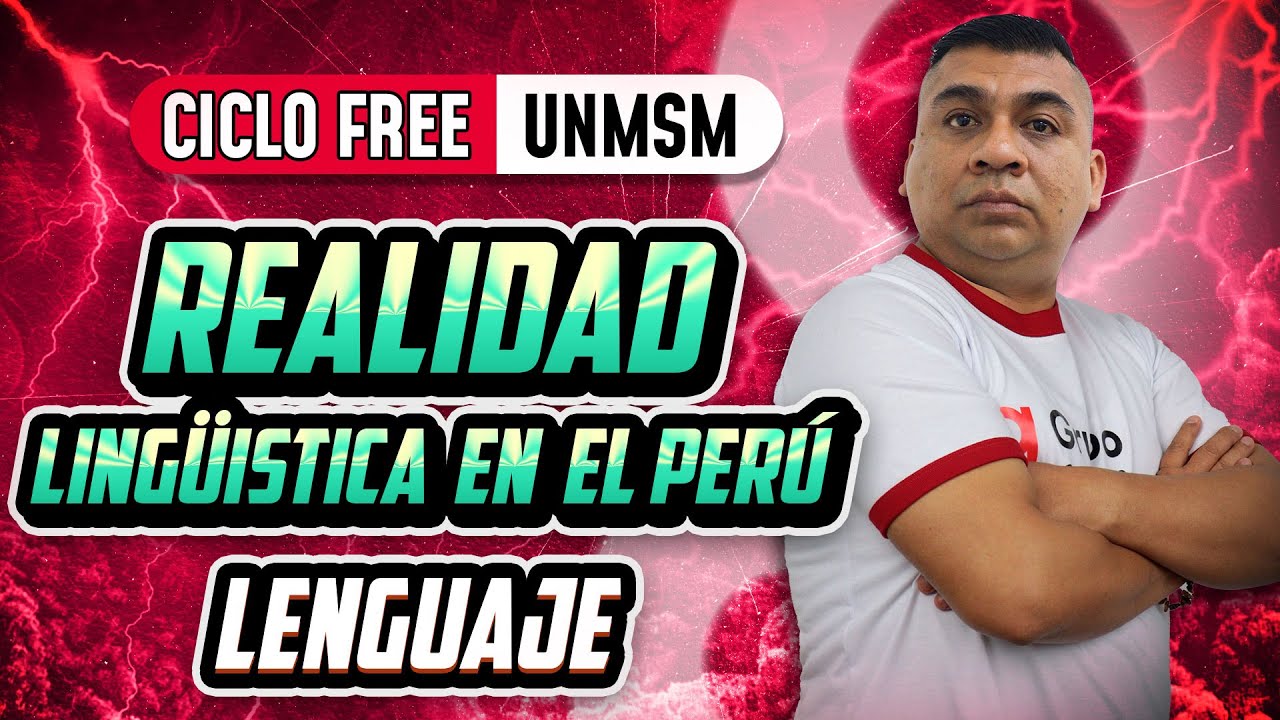 LENGUAJE  - Realidad lingüística en el Perú  [CICLO FREE]