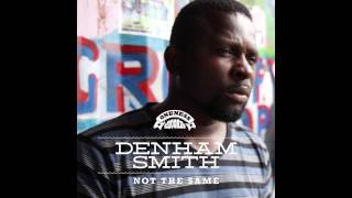 Denham Smith | Not The Same - EP MIX | onenessrecords 2013