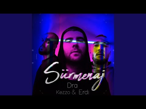 Sürmenaj (feat. Kezzo, Erdi)