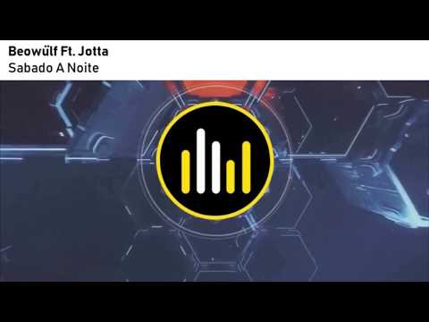 Beowülf Ft.Jotta - Sabado A Noite