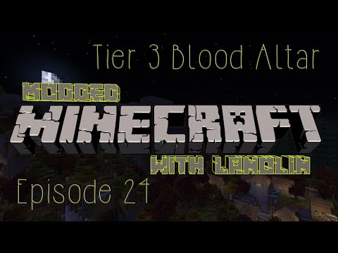 Modded Minecraft 1.7.10: S01E24 - Tier 3 Blood Altar