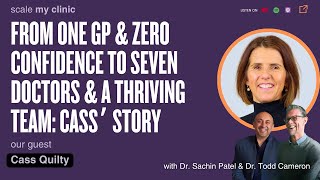 From One GP and Zero Confidence to Seven Doctors and a Thriving Team