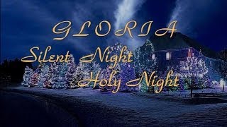 Gloria - Silent Night, Holy Night