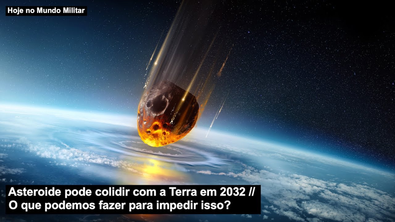 Asteroide pode colidir com a Terra em 2032 – O que podemos fazer para impedir isso?