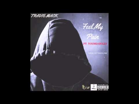 Travie Mack ft. Young Gully - Feel My Pain [Prod. By YB Solow] [NEW 2015]