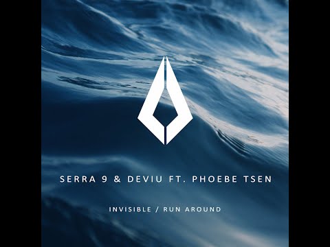 Serra 9 & Deviu ft.Phoebe Tsen - Invisible (Original Mix)