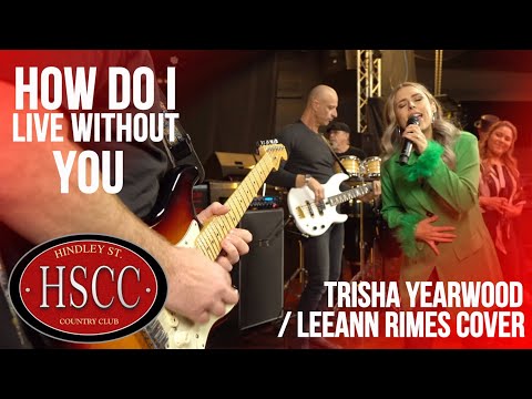 'How Do I Live' (TRISHA YEARWOOD / LEEANN RIMES) Cover by The HSCC