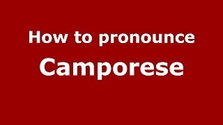 How to pronounce Camporese