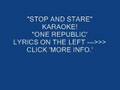 'STOP AND STARE' KARAOKE. 'ONE REPUBLIC ...