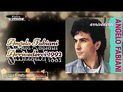 Angelo Fabiani - Arrivederci 1992