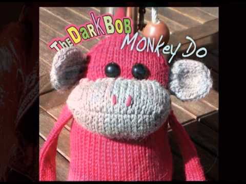 MONKEY SEE, MONKEY DO by The Dark Bob