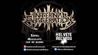 Internal Evisceration - Messiah's cup of blood