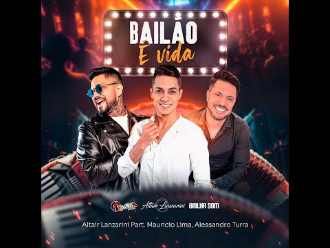 Altair Lanzarini - BAILÃO É VIDA | Part: Alessandro Turra / Mauricio Lima | Video Clipe 4k | 2025