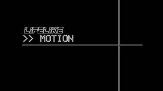 Lifelike - Motion