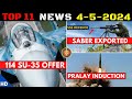 Indian Defence Updates : 114 Su-35 Under MRFA,Saber Export,Pralay Induction,Project-75I Trials