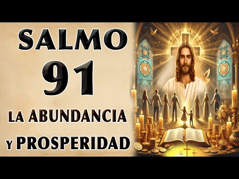LISTEN TO THIS SALMO 91 ORACIÓN PARA ABUNDANCE Y PROSPERITY
