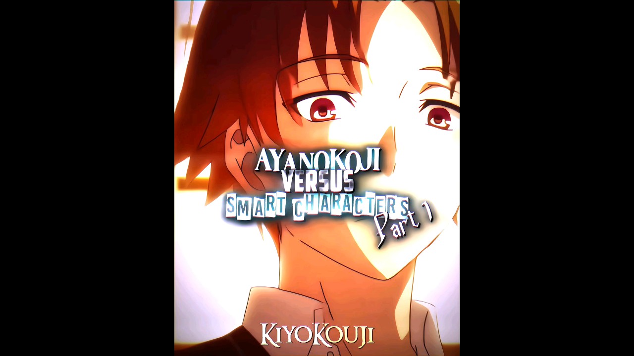 Ayanokoji vs Smart Characters pt 1 | #classroomoftheelite #ayanokoji #animeedit