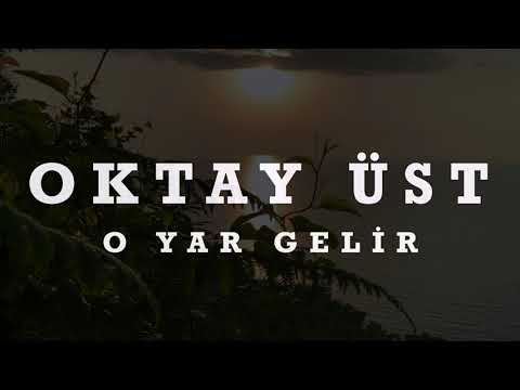 Oktay Üst - O Yar Gelir [Aşka Düşen Divane © 2022]