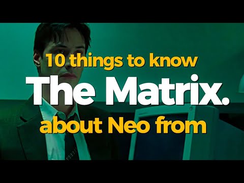 🔟 Things You Need to Know About Neo from The Matrix 💊🤖