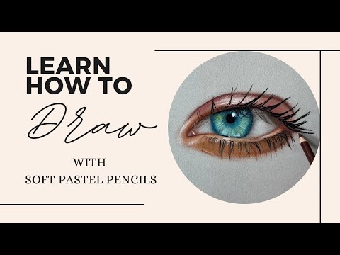 Soft Pastel Pencils for Beginners: How to Draw a Realistic Eye
